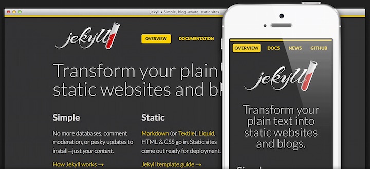 Jekyll, the static HTML generator.