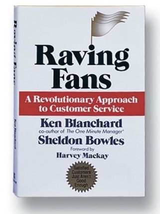Raving Fans by Ken Blanchard and Sheldon Bowles
