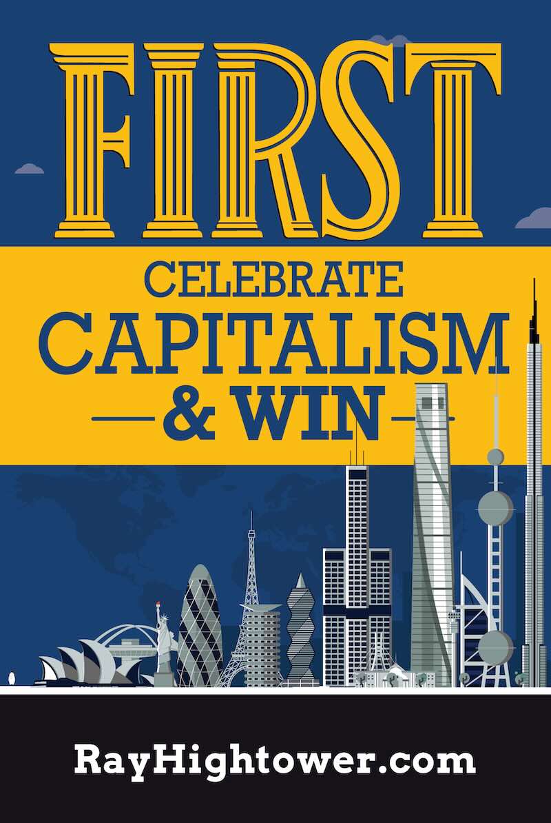 FIRST: Celebrate Capitalism & Win by Ray Hightower