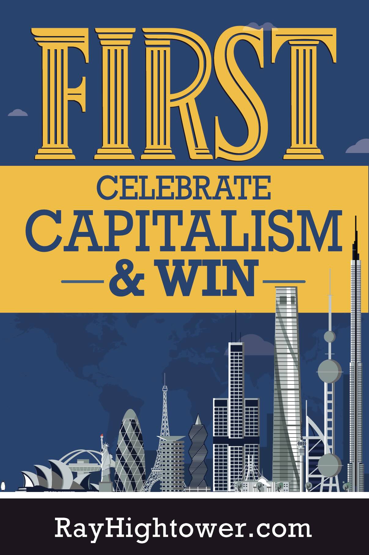 FIRST: Celebrate Capitalism & Win by Ray Hightower