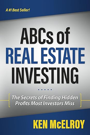 ABCs of Real Estate Investing by Ken McElroy - RayHightower.com ABCs of Real Estate Investing by Ken McElroy - RayHightower.com