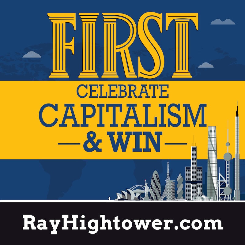 FIRST: Celebrate Capitalism & Win - RayHightower.com