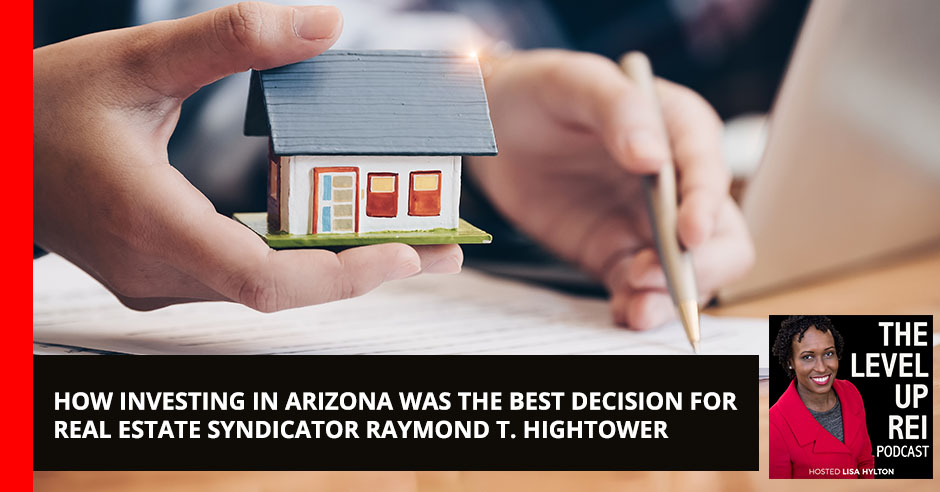 Arizona: Best Choice - Level Up REI Podcast w/Lisa Hylton