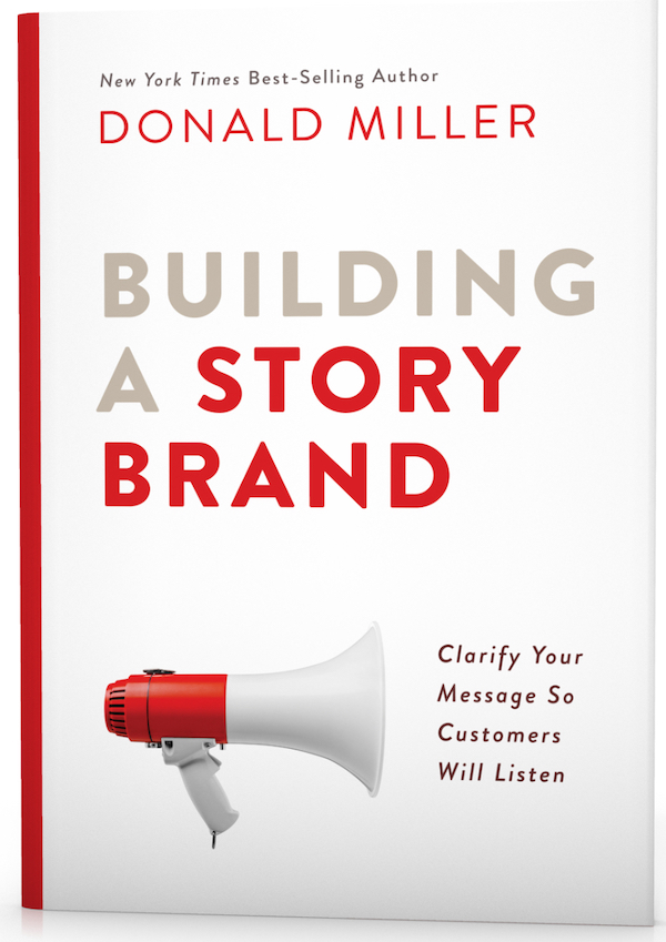 Building A Story Brand by Donald Miller